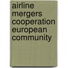 Airline mergers cooperation european community door Onbekend