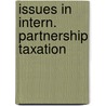 Issues in intern. partnership taxation by Daniëls