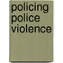 Policing police violence