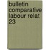 Bulletin comparative labour relat 23