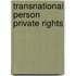 Transnational person private rights