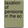 Taxation of pensions in the ec by Kvist