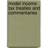Model income tax treaties and commentaries door Onbekend
