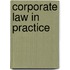 Corporate law in practice