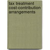 Tax treatment cost-contribution arrangements door Onbekend