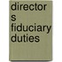 Director s fiduciary duties