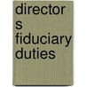 Director s fiduciary duties by Peter Boyle
