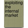 Exploiting the internal market door Onbekend
