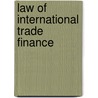 Law of international trade finance door Onbekend