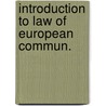 Introduction to law of european commun. door Kapteyn