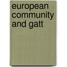 European community and gatt door Onbekend