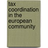Tax coordination in the european community door Onbekend