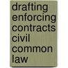 Drafting enforcing contracts civil common law door Onbekend