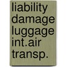 Liability damage luggage int.air transp. by Verwer