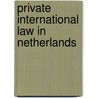 Private international law in netherlands by Rooy