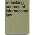 Rethinking sources of international law