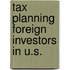 Tax planning foreign investors in u.s.