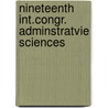 Nineteenth int.congr. adminstratvie sciences door Onbekend