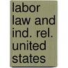 Labor law and ind. rel. united states door Goldman