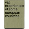 Vat experiences of some european countries door Onbekend