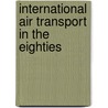 International air transport in the eighties door Onbekend