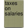 Taxes on salaries by Unknown