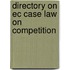 Directory on EC Case Law on Competition