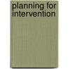 Planning for Intervention door Chayes, Antonia Handler