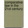 Comparative Law in the 21st Century door Anna Harding