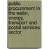 Public Procurement in the Water, Energy, Transport and Postal Services Sector