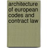 Architecture of European Codes and Contract Law door Schauer