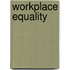 Workplace Equality