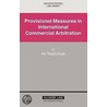 Provisional Measures in International Commercial Arbitration by Yesilirmak, Ali
