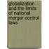 Globalization and the Limits of National Merger Control Laws