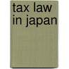 Tax law in Japan door M. Otsuka