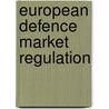European Defence Market Regulation door A. Georgopoulos