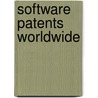 Software Patents Worldwide door G.A. Stobbs