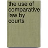 the use of comparative law by courts by Unknown