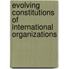 Evolving constitutions of international organizations door T. Sato