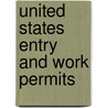 United States entry and work permits door Tsvi Kan-Tor
