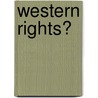 Western rights? door Onbekend