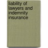 Liability of lawyers and indemnity insurance door Onbekend