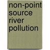 Non-point source river pollution by Unknown