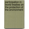 Participation in world treaties on the protection of the environment door Onbekend