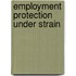 Employment protection under strain