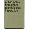 Public policy and global technological integration door Onbekend