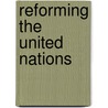 Reforming the United Nations door Müller, Joachim