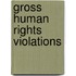 Gross human rights violations