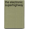 The electronic superhighway door Onbekend
