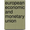 European economic and monetary union door M. Andenas
